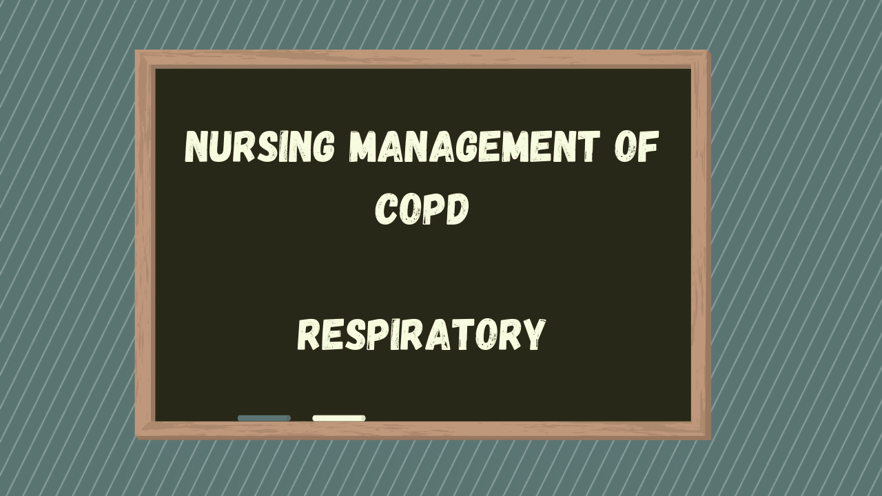 Nursing Management Of COPD - The Nursiversity